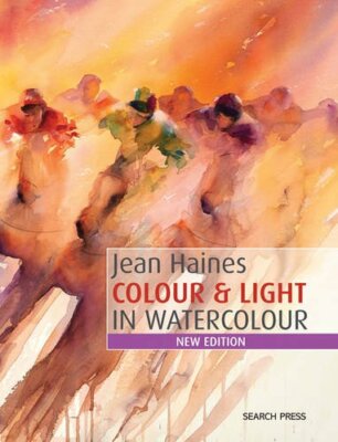 Jean Haines Colour & Light in Watercolour: New Edition (How to Paint), Haines..