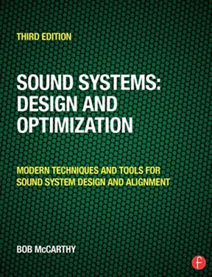 Sound Systems: Design and Optimization: Modern , McCarthy..
