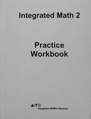 HMH INTEGRATED MATH 2: PRACTICE WORKBOOK By Holt Mcdougal **BRAND NEW**