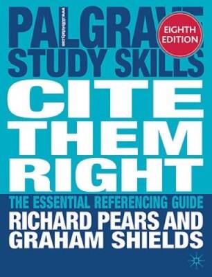 Cite Them Right: The essential referencing guide (Palgrave Study Skills) - GOOD