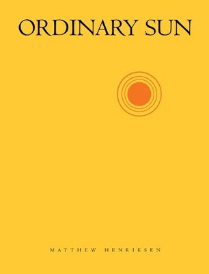 Matthew Henriksen Ordinary Sun (Paperback)