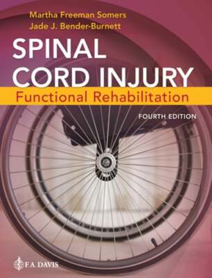 Spinal Cord Injury: Functional Rehabilitation by DPT Somers, Martha, MS: New