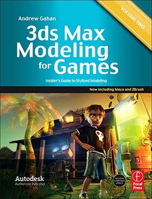 3ds Max Modeling for Games: Volume II: Insider s Guide to Styl .