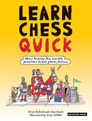 Learn Chess Quick: How to Play the Worlds Greatest Board Game, and Win ( - GOOD