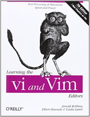 Learning the Vi and Vim Editors by Elbert Hannah