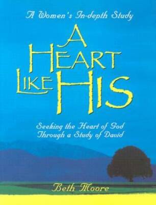 A Heart Like His: Seeking the Heart of God Through a Study of David - VERY GOOD
