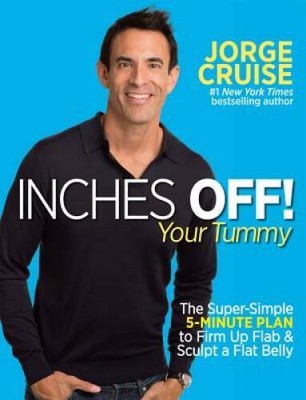 Inches Off Your Tummy: The Super-Simple 5-Minute Plan to Firm Up Fl - VERY GOOD