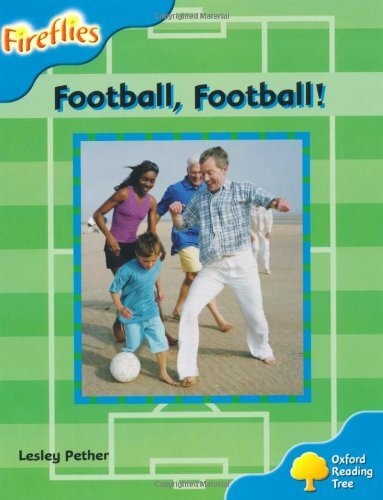 Oxford Reading Tree: Level 3: Fireflies: Football, Football!, Lesley Pether