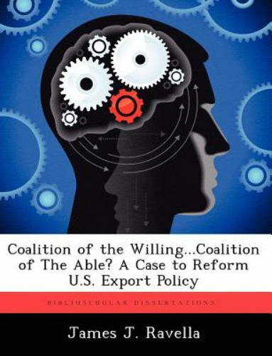 Coalition of the Willing... Coalition of the Able? a Case to Reform U ...