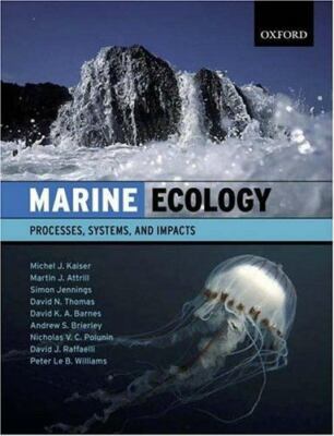 Marine Ecology: Processes, Systems, and Impacts by 