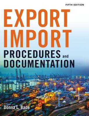 Export/Import Procedures and Documentation by Donna Bade: New