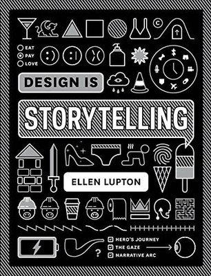 Design is Storytelling, Lupton, Ellen