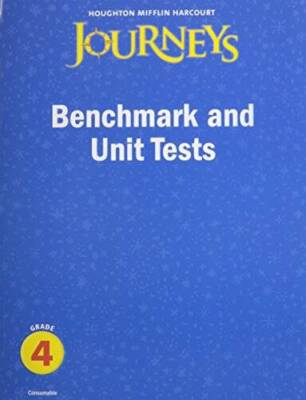 Journeys: Benchmark and Unit Tests Consumable Grade 4 - Paperback - GOOD
