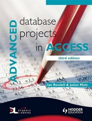 Advanced Database Projects in Access 3rd Edition by Julian Mott Paperback Book
