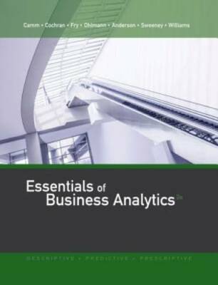 Essentials of Business Analytics - Hardcover By Camm, Jeffrey D. - GOOD