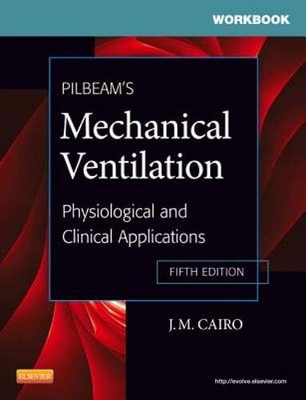Workbook for Pilbeam's Mechanical Ventilation: Physiological and Clinical: Used