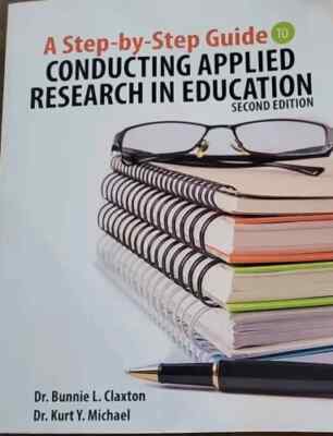 A Step-by-Step Guide to Conducting Applied Research in Education 2nd Edition