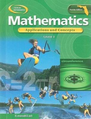 Glencoe Mathematics: Applications and Concepts Course 3 (Florida Edition) - GOOD
