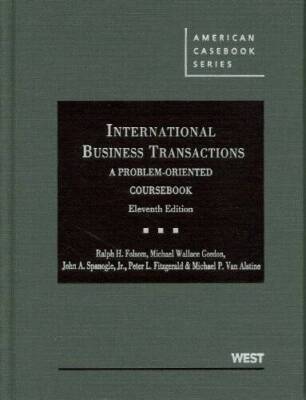 International Business Transactions: A Problem-Oriented Coursebook, 11th  - GOOD
