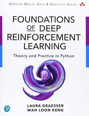 Foundations of Deep Reinforcement Learning: Theory and Practice in Python - GOOD