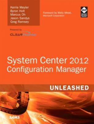 System Center 2012 Configuration Manager (SCCM) Unleashed - VERY GOOD