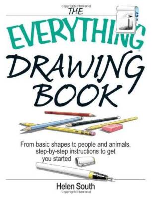 The Everything Drawing Book: From Basic Shape to People and Animals - ACCEPTABLE