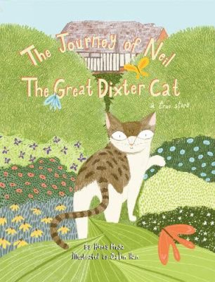 The Journey Of Neil The Great Dixter Cat: A True Story by Moga, Honey