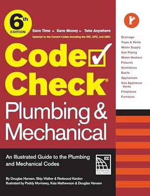 Code Check Plumbing & Mechanical 6th Edition: An Illustrated Gui