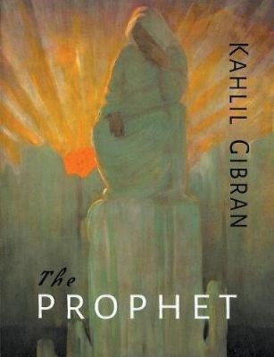 The Prophet by Gibran, Kahlil