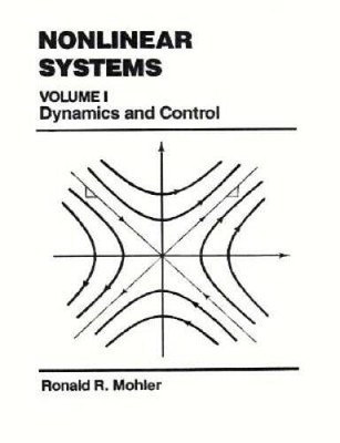 Nonlinear Systems: Volume I, Dynamics & Control - Paperback - GOOD