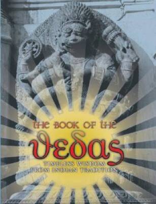 The Book of the Vedas: Timeless Wisdom from Indian Tradition ( - VERY GOOD
