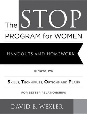 The STOP Programme for Women: Handouts and Homework by Wexler, David B.