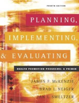 Planning, Implementing, and Evaluating Health Promotion Programs: A Prime - GOOD
