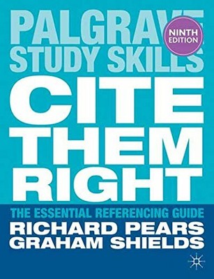 Cite Them Right: The Essential Referencing Guide (Palgrave... by Shields, Graham
