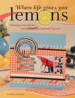When Life Gives You Lemons: Turning Sour Photos Into Sweet (New)