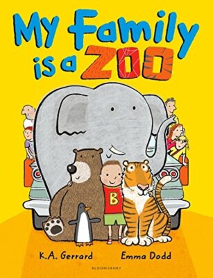 My Family Is a Zoo,K. A. Gerrard, Emma Dodd