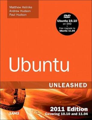 Ubuntu Unleashed 2011 Edition: Covering 1010 and 1104 (6th Edition) - GOOD