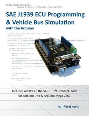 Sae J1939 ECU Programming & Vehicle Bus Simulation with Arduino by Wilfried Voss