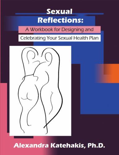 Sexual Reflections : A Workbook for Designing and Celebrating Your ...
