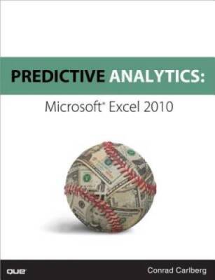 Predictive Analytics: Microsoft Excel - Paperback By Carlberg, Conrad - GOOD