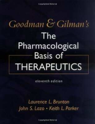 The Pharmacological Basis of Therapeutics by Laurence Brunton