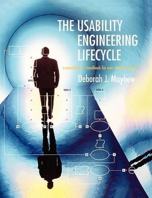 The Usability Engineering Lifecycle: A Practitioners Handbook for U - VERY GOOD