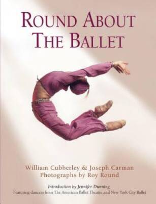 Round About the Ballet - Hardcover By Cubberley, William - GOOD