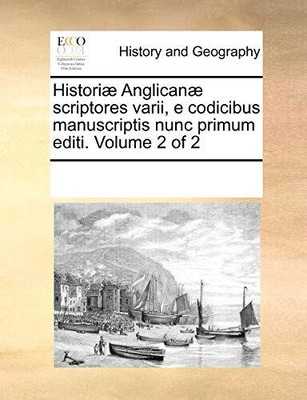 Historiæ Anglicanæ scriptores va... by Multiple Contributor Paperback / softback