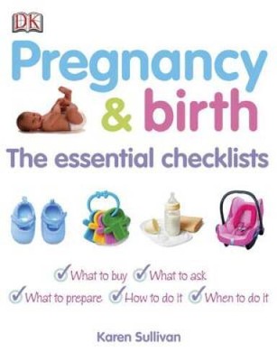 Pregnancy and Birth: The Essential Checklists - Paperback - VERY GOOD