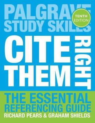 Cite Them Right: The Essential Referencing Guide (Macmillan Study Skills)