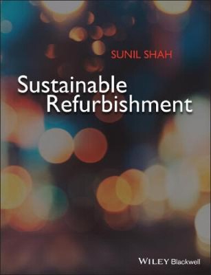 Sustainable Refurbishment by Shah, Sunil