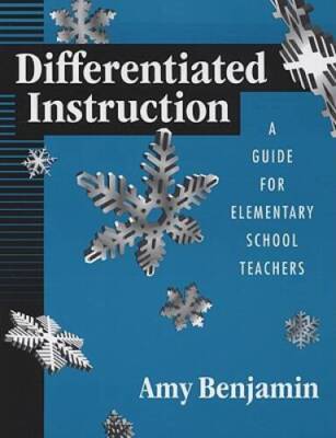 Differentiated Instruction: A Guide For Elementary School Teachers - VERY GOOD