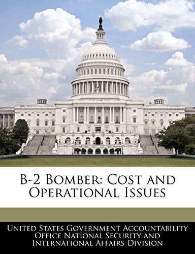 United States Govern - B-2 Bomber  Cost and Operational