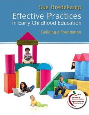Effective Practices in Early Childhood Education: Building a Foundation - GOOD